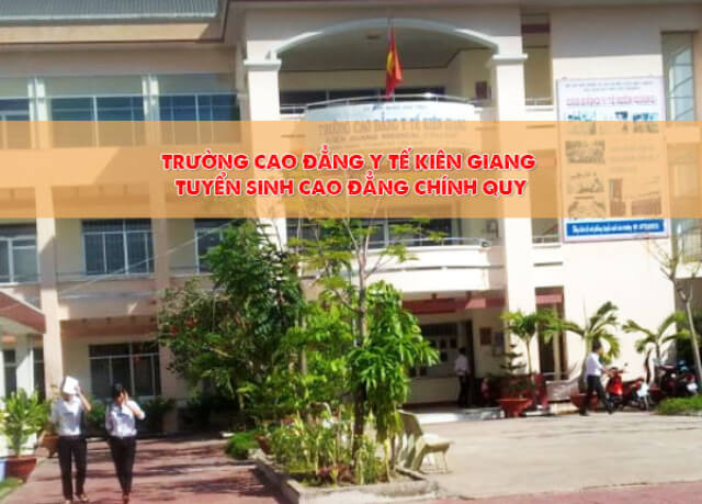 Thông tin tuyển sinh trường Cao đẳng Y tế Kiên Giang